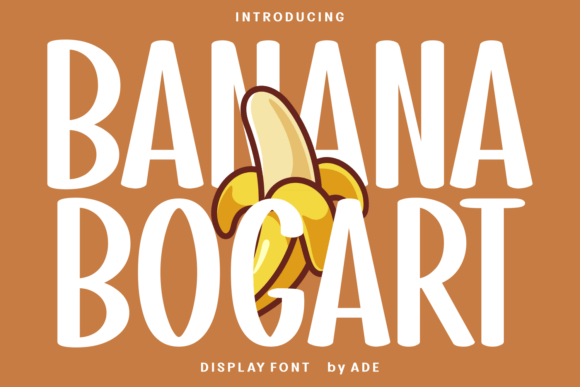 Banana Bogart: A Playful Display Font with Serious Charm