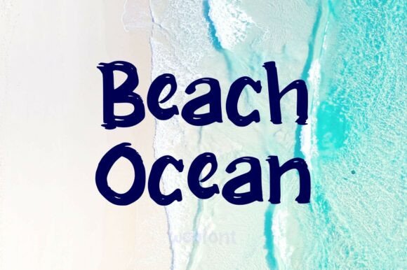 Beach Ocean: Capturing Coastal Calm in Your Typography