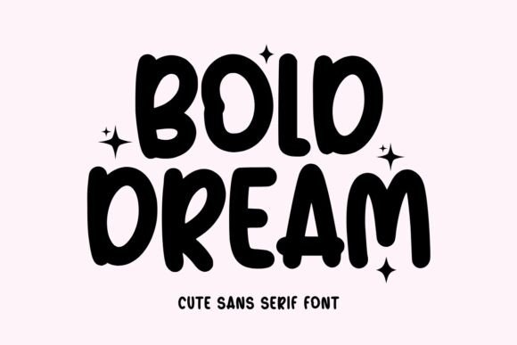 Bold Dream: A Typeface That Brings Whimsy to Your Work