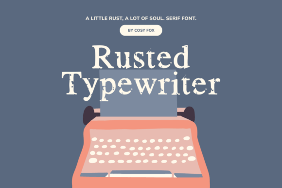 Rusted Typewriter: A Typeface with a Story in Every Key