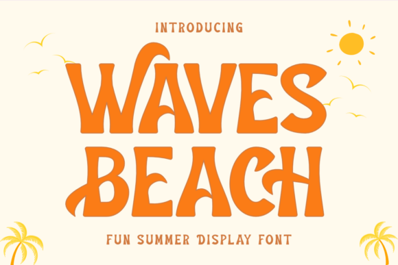 Waves Beach: A Fresh, Playful Font for Summer Designs